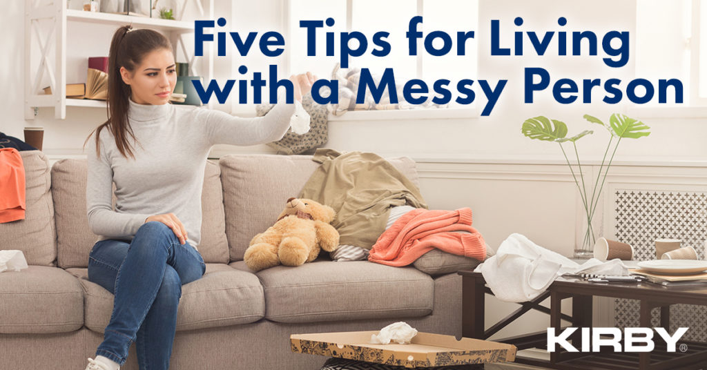 Here are five tips for living with a messy person.